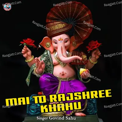 Mai To Rajshree Khahu Cover