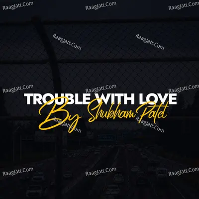 Trouble With Love