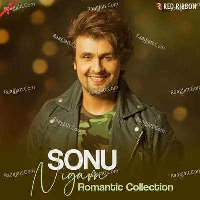 Sonu Nigam Romantic Collection Cover