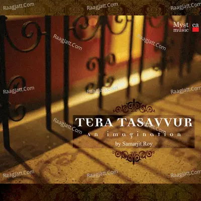 Tera Tasavvur - Ghazals - Samarjit Roy