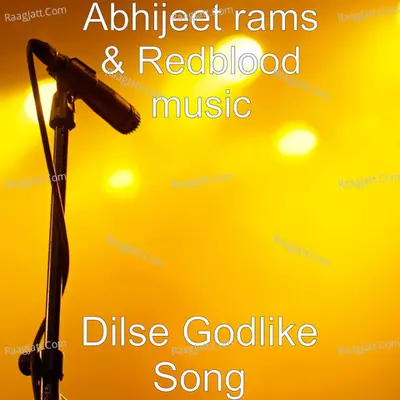 Dilse Godlike Song