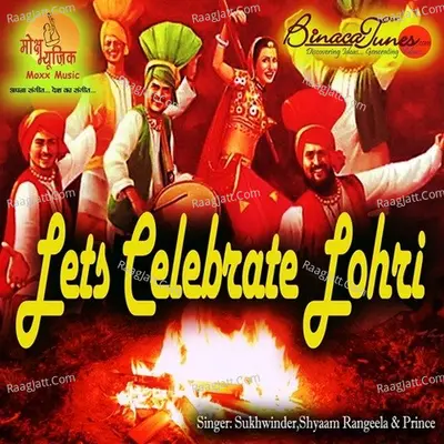 Lets Celebrate Lohri II - Shyaam Rangeela
