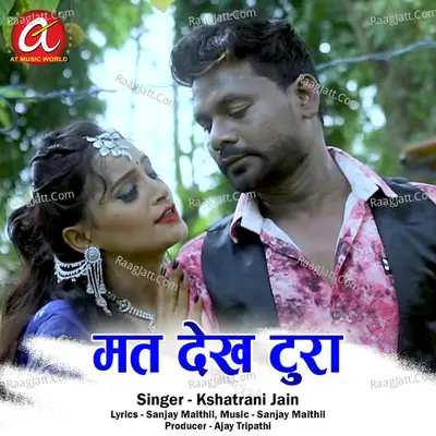 Mat Dekh Tura Cover