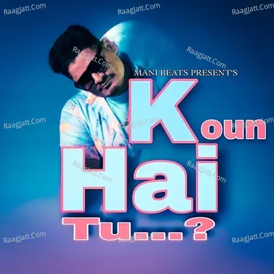 Koun Hai Tu Cover