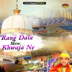 Rang Dala Mere Khwaja Ne