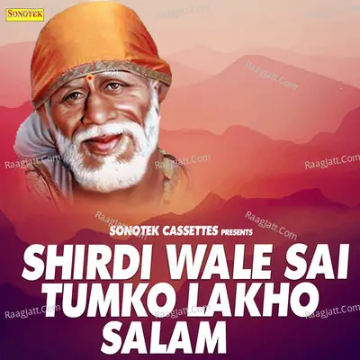Shirdi Wale Sai Tumhe Lakho Salam - Shabu Khan