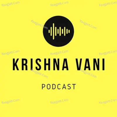 Krishna Vani Podcast - season - 1 - Responsible living