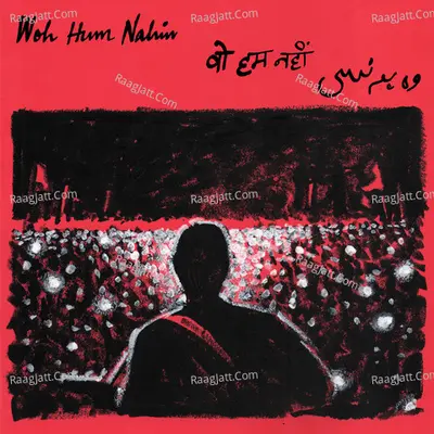 Woh Hum Nahin - Single Cover