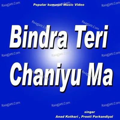 Bindra Teri Chaniyu Ma