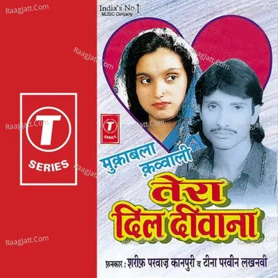 Tera Dil Diwana - Sharif Parwaz