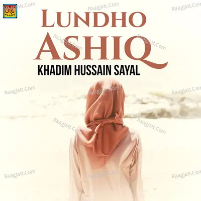 Lundho Ashiq - Khadim Hussain Sayal