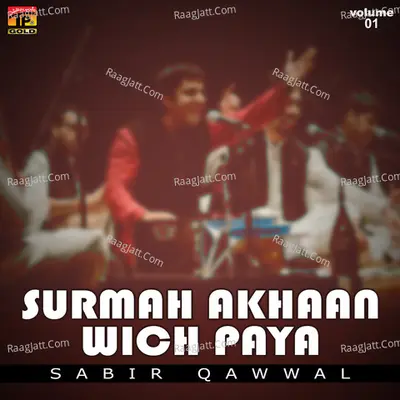 Surmah Akhaan Wich Paya, Vol. 1 - Sabir Qawwal