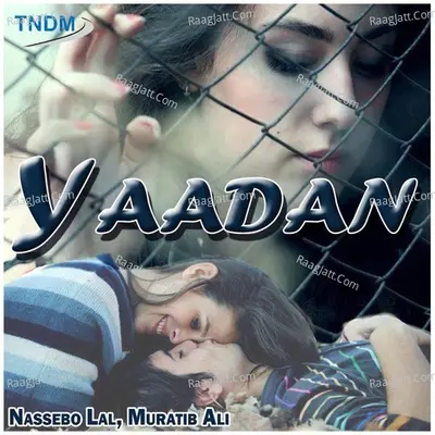 Yaadan - Naseebo Lal