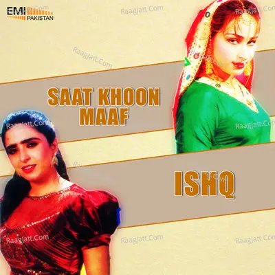 Saat Khoon Maaf / Ishq - Noor Jehan