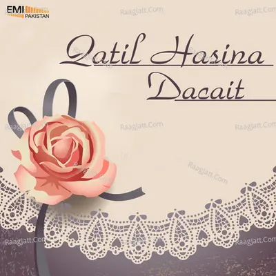 Qatil Hasina / Dacait - Noor Jehan