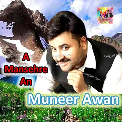 A Mansehre An - Muneer Awan