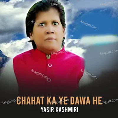 Chahat Ka Ye Dawa Hey Cover
