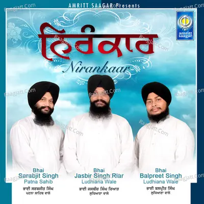 Nirankaar - Bhai Jasbir Singh Riar Ludhiana Wale