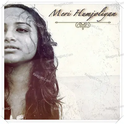 Meri Humjoliyan Cover