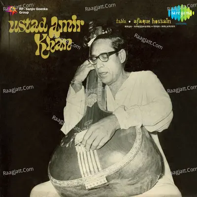 Hindusthani Classical Vocal - Ustad Amir Khan - Ustad Amir Khan