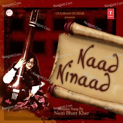 Naad-Ninaad - Smt. Neiti Bhatt Kher