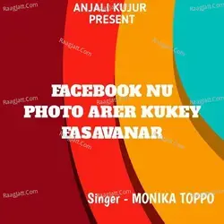 Facebook Nu Photo Arer Kukey Fasavanar ( Kurukh Song )