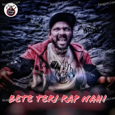 Bete Teri Rap Nahi