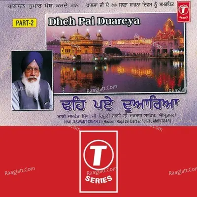 Deh Peya Dware Part-2 - Bhai Jaswant Singh