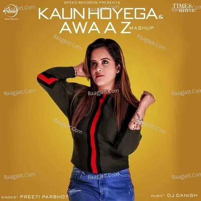 Kaun Hoyega & Awaaz Mashup