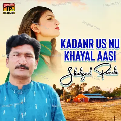 Kadanr Us Nu Khayal Aasi - Single