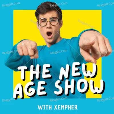 The New Age Show - season - 5 - XEMPHER