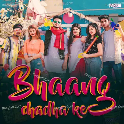 Bhaang Chadha Ke (By Parkhi Pariwar) Cover