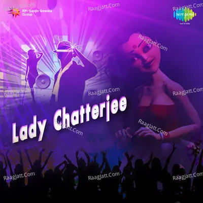 Lady Chatterjee - Sawan Dutta