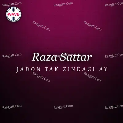 Jadon Tak Zindagi Ay Poster