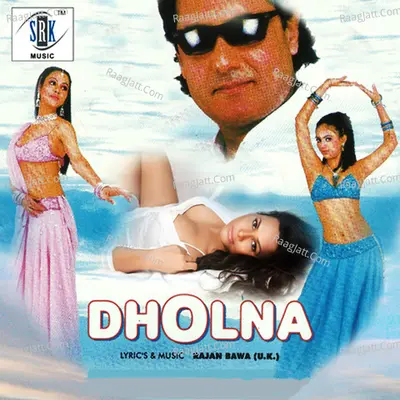 Dholna - Rajan Bawa