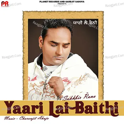 Yaari Lai Baithi - Sukhbir Rana
