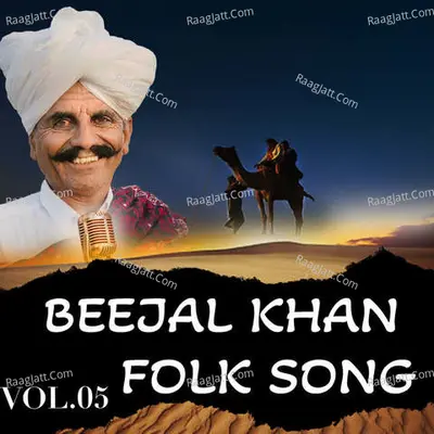 Beejal Khan Folk Song Vol.5 - Beejal Khan