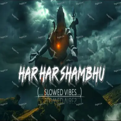 Har Har Shambhu (Slowed Reverb) Cover