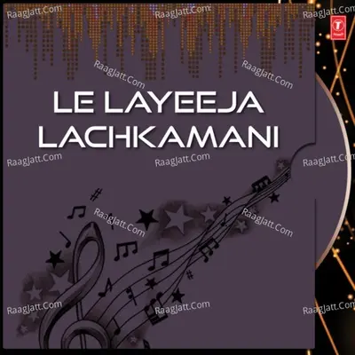 Le Layeeja Lachkamani Poster