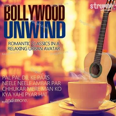 Bollywood Unwind - Romantic Classics in a Relaxing Urban Avatar - Mohammed Irfan