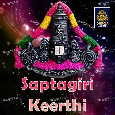 Saptagiri Keerthi (Venkateshwara Swamy Songs) Poster
