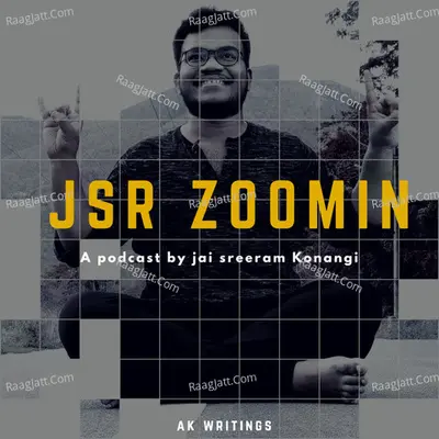 Jsr Zoomin (Telugu Podcast) - season - 1 - Jai Sreeram Konangi