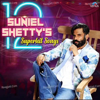 Suniel Shetty - 12 Supehit Songs - Various Artists