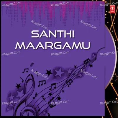 Santhi Maargamu - John Bilmoria