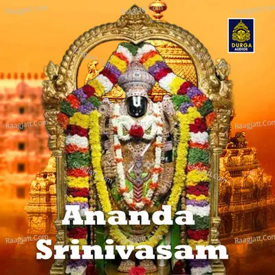 Ananda Srinivasam (Venkateshwara Swamy Songs) - 
