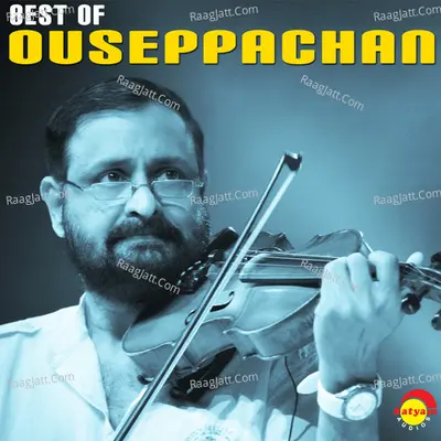 Best of Ouseppachan - Ouseppachan