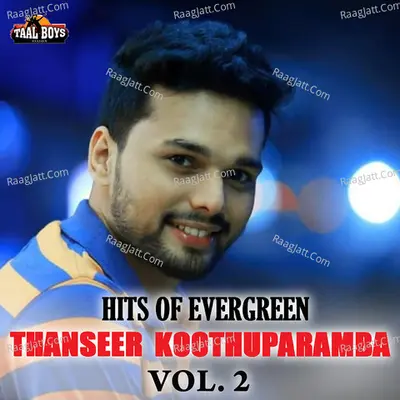 Hits Of Evergreen Thanseer Koothuparamba Vol 2 Poster