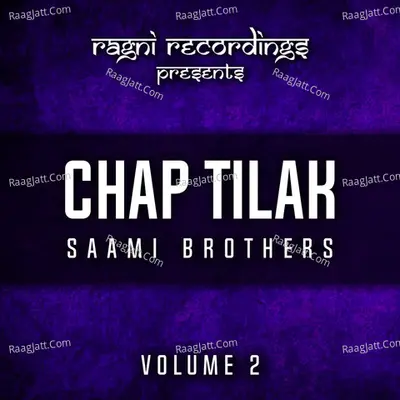 Chap Tilak, Vol. 2 - Saami Brothers