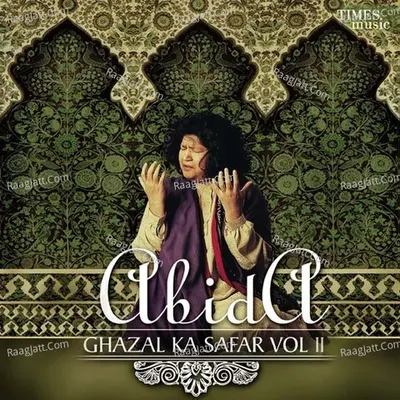 Abida Ghazal Ka Safar Vol II - Abida Parveen