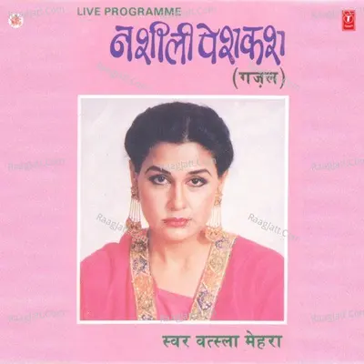 Nashili Peshkash - VATSLA MEHRA